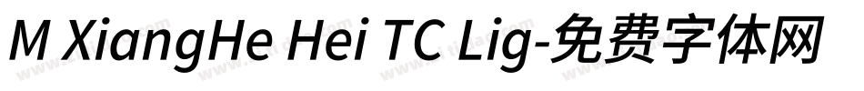 M XiangHe Hei TC Lig字体转换